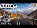 Incredible Passu Cones And Attabad Lake Hunza Valley | Ep-12 | Motorcycle Tour Gilgit Baltistan