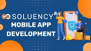 SOLUENCY Mobile App Development Services