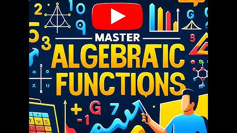 Mastering Operations of Algebraic Functions: Addition, Subtraction, Multiplication & Division