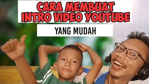 Belajar cara membuat intro video YouTube yang mudah | Belajar Edit Video part 2