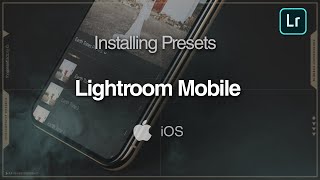 How To Install Presets In Lightroom Mobile (iPhone) 2020