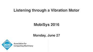 MobiSys 2016 - Listening through a Vibration Motor