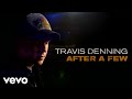 Travis denning  after a few official audio