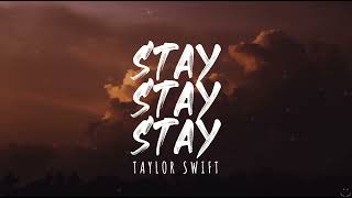 Taylor Swift - Stay Stay Stay (Taylor's Version) (Lyrics)