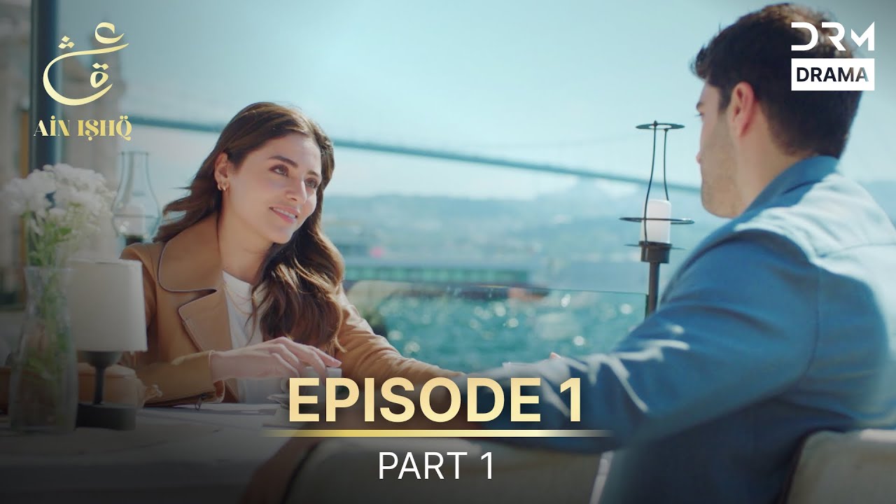 Ain Ishq | Episode 01 - Part 1 | One Love Turkish Drama Urdu Dubbed | UD1U