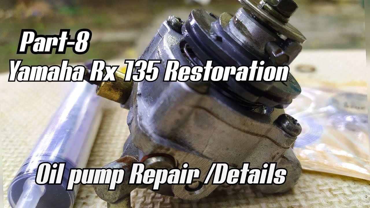 Yamaha Rx135 Restoration❗️Part-8❗️Oil pump Repair &full details❗️malayalam video
