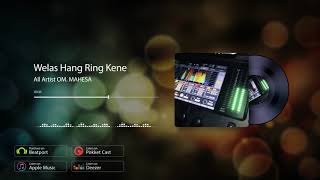Welas Hang Ring Kene - All Artist ‖ OM. MAHESA ‖ DM MUSIC