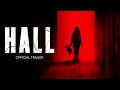 Hall 2021  official trailer