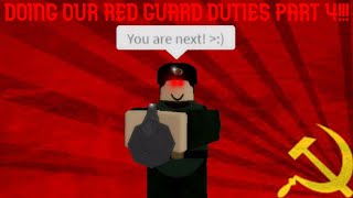Doing our Red Guard Duties part 4! Military Simulator