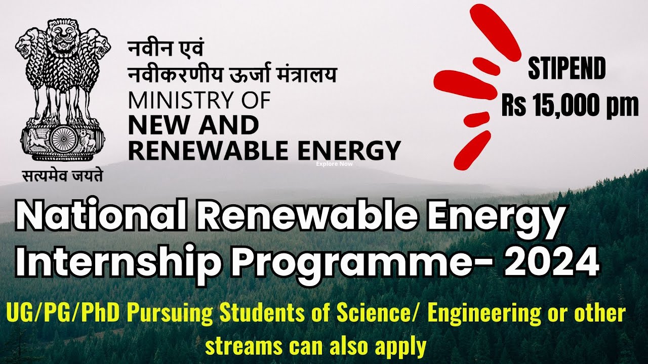 National Renewable Energy Internship Programme - 2024 || Stipend Rs 15, 000 || UG/PG/PhD 