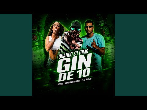 Quando Eu Tomo Gin de 10