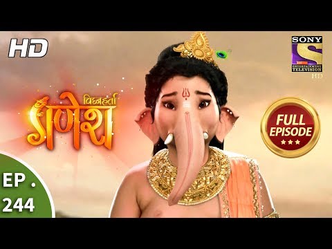 Vighnaharta Ganesh - Ep 244 - Full Episode - 27th July, 2018