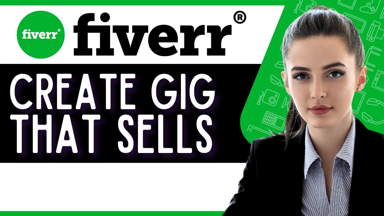 How to Create a Fiverr Gig that Sells - YouTube