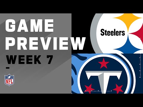 Pittsburgh Steelers vs. Tennessee Titans | NFL Week 7 Game Preview