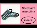 Necessaire masculina (Dia dos Pais)