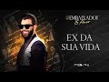Miniature de la vidéo de la chanson Ex Da Sua Vida