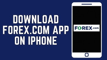 How To Download Forex.com App On iPhone (2024)