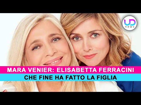 Elisabetta Ferracini: Ecco Che Fine Ha Fatto La Figlia Di Mara Venier!