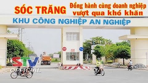 STV - Tin mới nhận 15h: Sóc Trăng đồng hành cùng doanh nghiệp vượt qua khó khăn