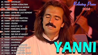 The Best Of YANNI  YANNI Greatest Hits Full Album 2024  Yanni Relaxing Piano Playlist 2024