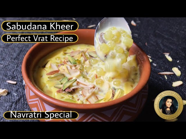 How to make Sabudana Kheer for Fast | Sabudana Kheer Navratri Special | Easy Sabudana Kheer | The Foodies Gully Kitchen