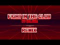 Galcha  fight in the club  remix