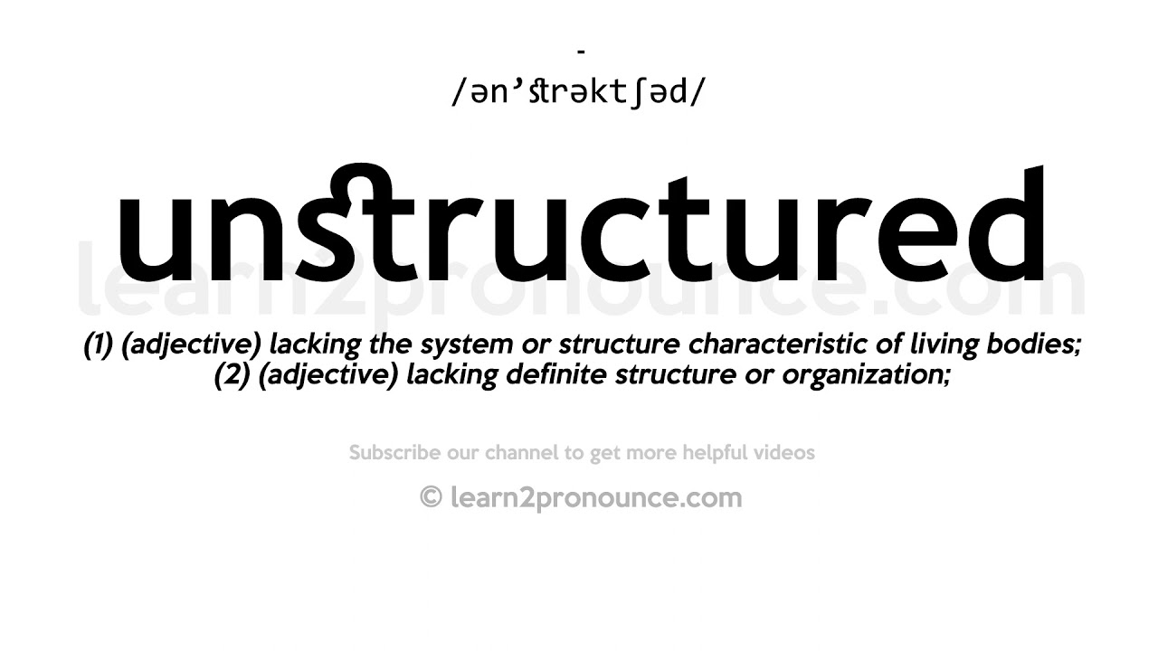 How to pronounce Unstructured | English pronunciation - YouTube