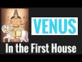 Venus in First House (Venus 1st House) Vedic Astrology