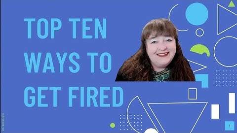 DHE Presents: Top 10 Ways to Get Fired