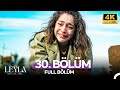 Leyla Hayat Aşk Adalet 30 Bölüm 4K 