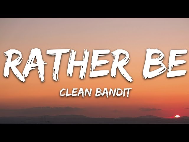 Clean Bandit - Rather Be (Lyrics) feat. Jess Glynne class=