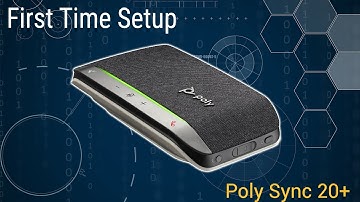 Poly Sync 20+ Speakerphone - First time setup: Part: 216869-01