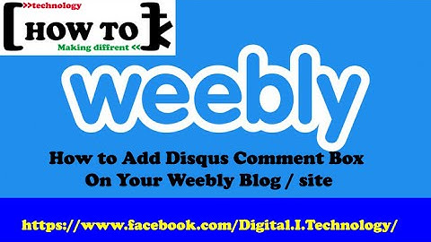 How to add Disqus Comment box on your weebly blog