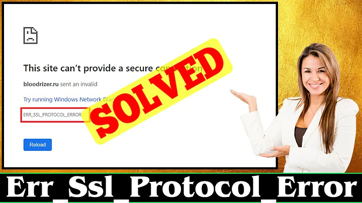 [FIXED] ERR_SSL_PROTOCOL_ERROR Error Code Problem Issue