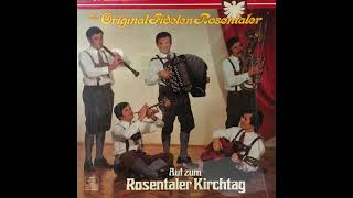 Die Original Fidelen Rosentaler - Schau Lei Ån De Dind'lan