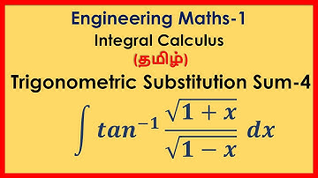 (தமிழ்) Integration using Trigonometric Substitution Sum #4 | Integral Calculus | Engg. Maths-1