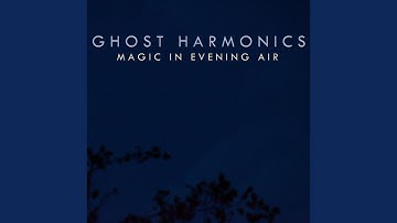 Magic in Evening Air, Pt. 1