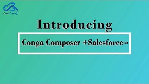Conga composer with salesforce™