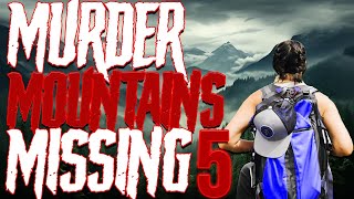 Murder Mountain's Missing Five | Part 2