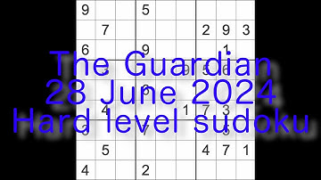 Sudoku solution – The Guardian 28 June 2024 Hard level