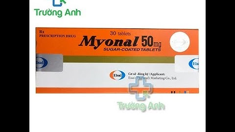 Hướng dẫn sử dụng thuốc myonal 50mg	Informational, Commercial