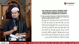 LIVE Memegang Kepala Anak Dan Mendoakan Keberkahan Untuknya - Ustadz Abdullah Zaen, Lc. M.A.