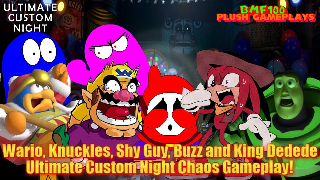 BMF100 Plush Gameplays: Wario, Knuckles, Shy Guy, Buzz & King Dedede Ultimate Custom Night Chaos!