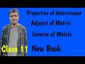 Properties of Determinant | Adjoint and Inverse of matrix