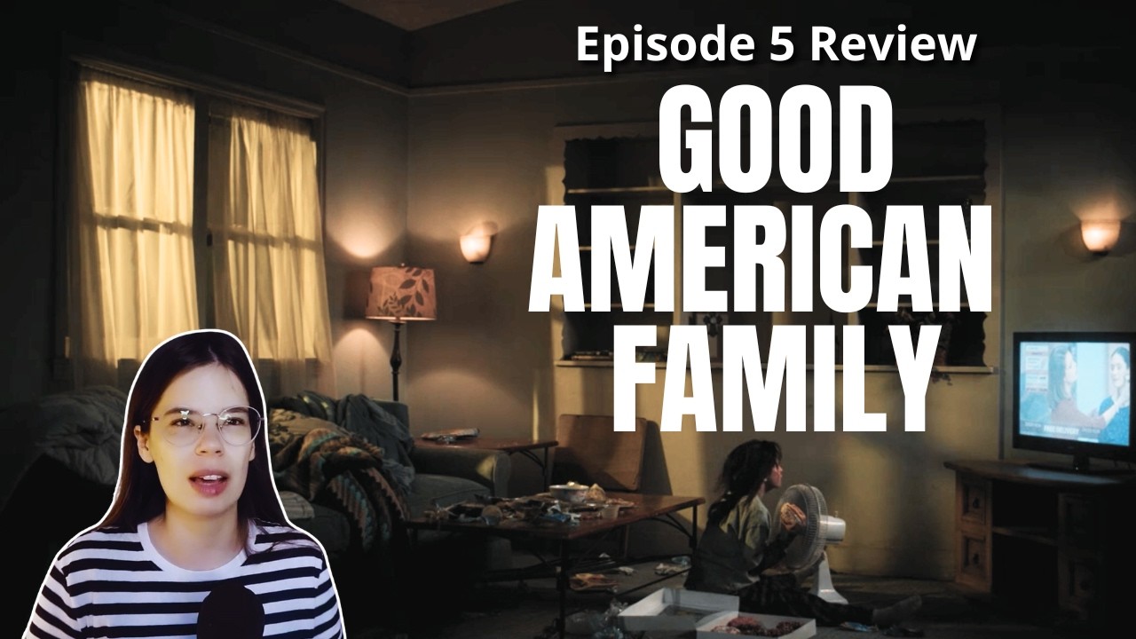 GOOD AMERICAN FAMILY Season 1 Episode 5 Rant Review: Why did they even make this show?