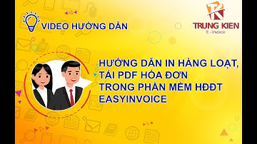Hướng dẫn in hàng loạt hóa đơn trong phần mềm hóa đơn điện tử Easyinvoice