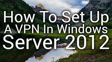 How To Set up A VPN Connection to Windows Server 2012 (Using Anywhere Access Adress)