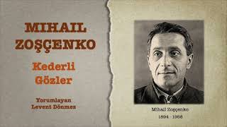 Mihail Zoşçenko - Kederli Gözler