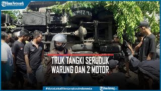 Kecelakaan Truk Tangki Rem Blong Seruduk Warung dan 2 Motor 4 Meninggal