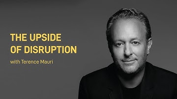 The Upside of Disruption with Terence Mauri